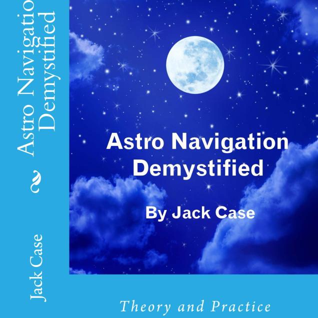 To see information about this book and where to buy: https://astronavigationdemystified.com/astro-navigation-demystified-2/