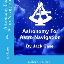 For information about this book and where to buy: https://astronavigationdemystified.com/astronomy-for-astro-navigation-2/